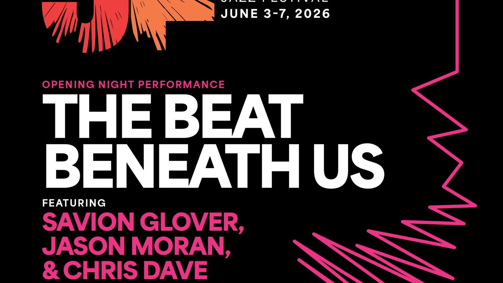 BDJF 2026: The Beat Beneath Us featuring Savion Glover, Jason Moran, & Chris Dave