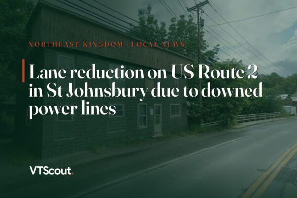 Lane reduction on US Route 2 in St Johnsbury due to downed power lines — street view of VT-2 in St. Johnsbury