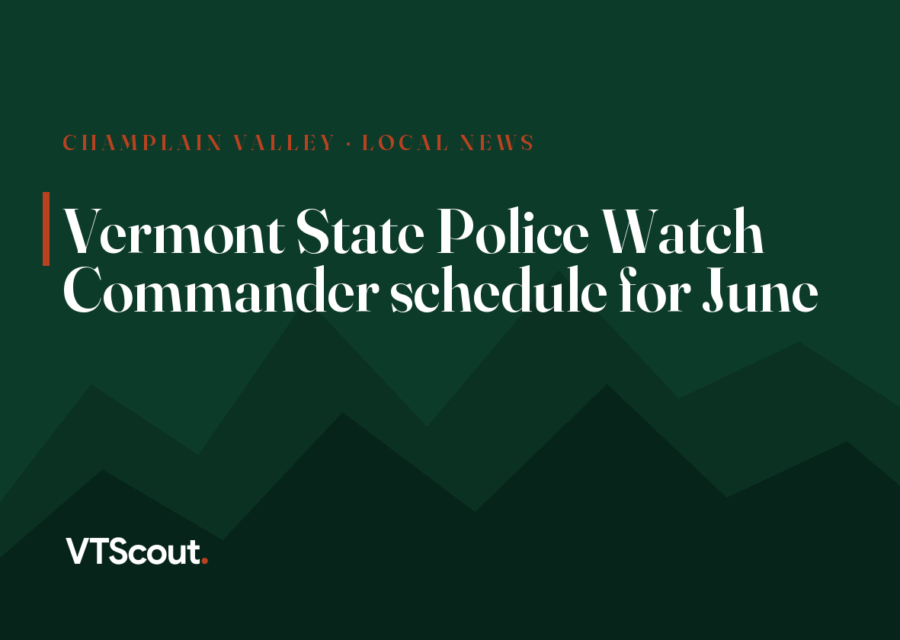 Vermont State Police Watch Commander schedule for June