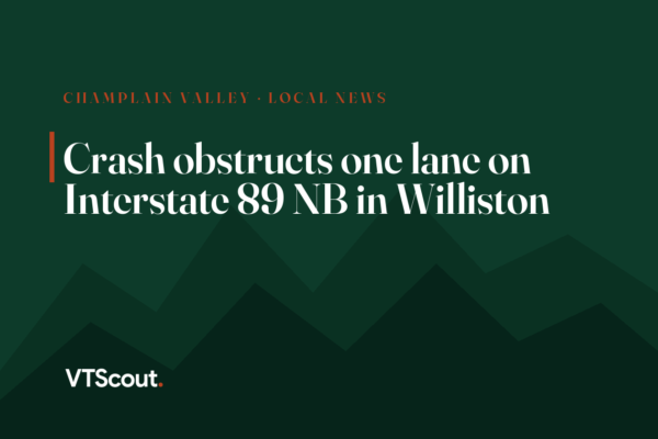 Crash obstructs one lane on Interstate 89 NB in Williston