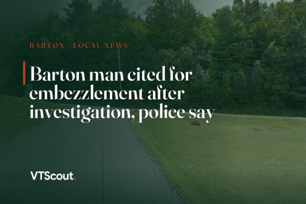 Barton man cited for embezzlement after investigation, police say — street view of Barton