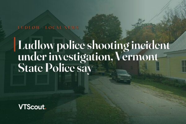 Ludlow police shooting incident under investigation, Vermont State Police say — street view of Ludlow