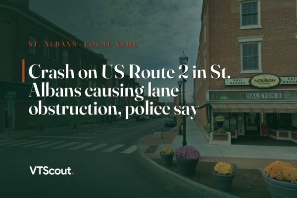 Crash on US Route 2 in St. Albans causing lane obstruction, police say — street view of VT-2 in St. Albans
