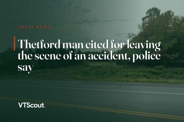 Thetford man cited for leaving the scene of an accident, police say — street view of Thetford