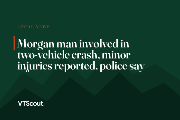 Morgan man involved in two-vehicle crash, minor injuries reported, police say