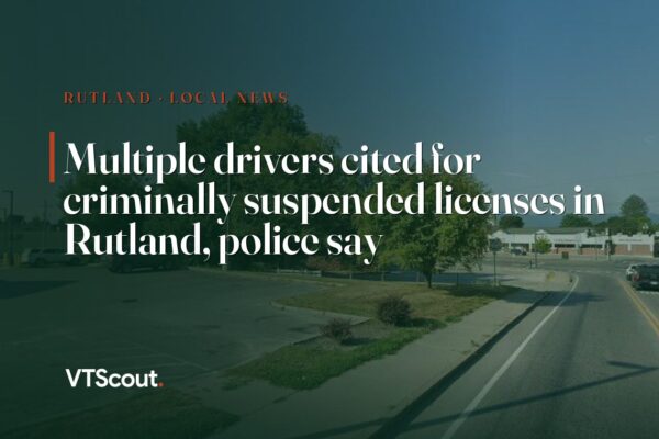 Multiple drivers cited for criminally suspended licenses in Rutland, police say — street view of Rutland