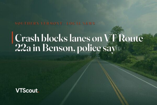 Crash blocks lanes on VT Route 22a in Benson, police say — street view of VT-22A in Benson