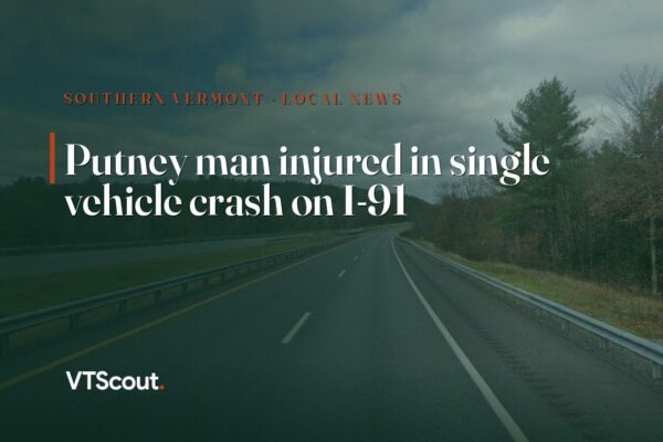 Putney man injured in single vehicle crash on I-91 — street view of I-91 in Putney