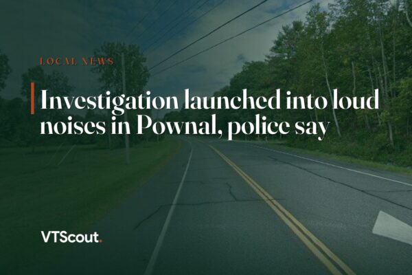 Investigation launched into loud noises in Pownal, police say — street view of Pownal