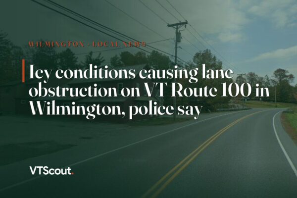 Icy conditions causing lane obstruction on VT Route 100 in Wilmington, police say — street view of VT-100 in Wilmington