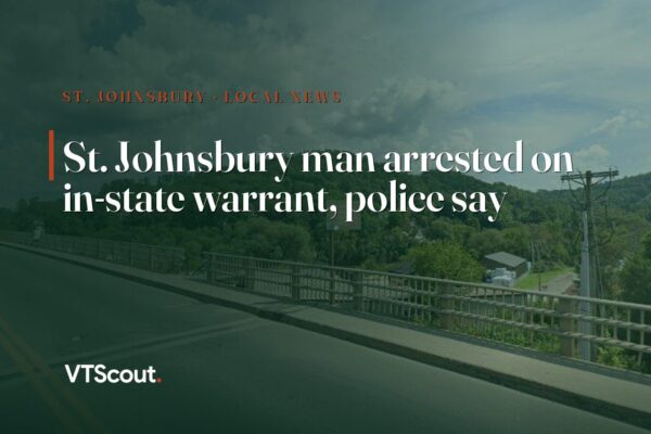 St. Johnsbury man arrested on in-state warrant, police say — street view of St. Johnsbury