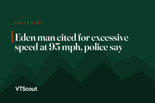 Eden man cited for excessive speed at 95 mph, police say