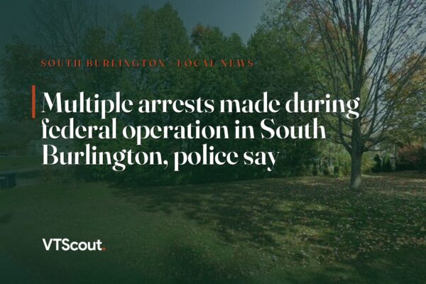 Multiple arrests made during federal operation in South Burlington, police say — street view of South Burlington