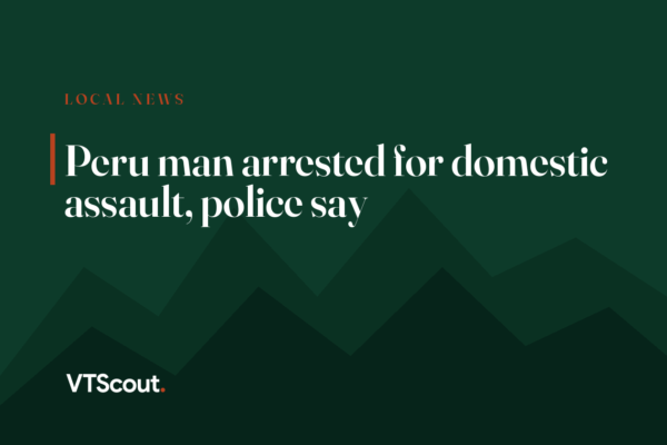 Peru man arrested for domestic assault, police say
