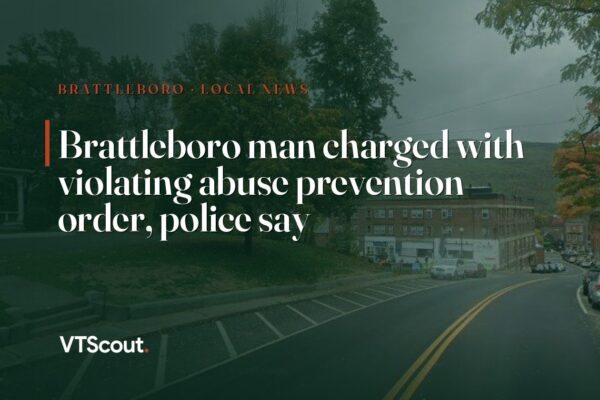 Brattleboro man charged with violating abuse prevention order, police say — street view of Brattleboro