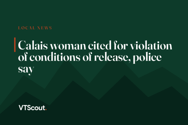 Calais woman cited for violation of conditions of release, police say