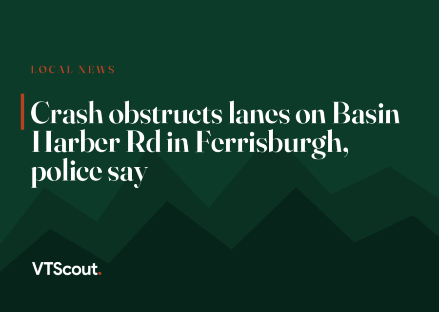 Crash obstructs lanes on Basin Harber Rd in Ferrisburgh, police say