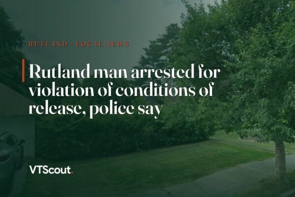 Rutland man arrested for violation of conditions of release, police say — street view of Rutland