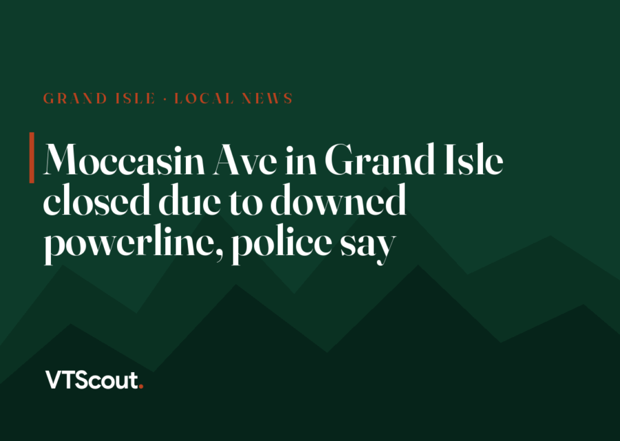 Moccasin Ave in Grand Isle closed due to downed powerline, police say