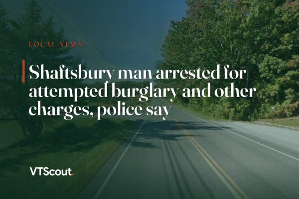 Shaftsbury man arrested for attempted burglary and other charges, police say — street view of Shaftsbury