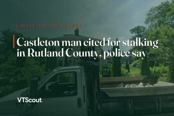 Castleton man cited for stalking in Rutland County, police say — street view of Rutland