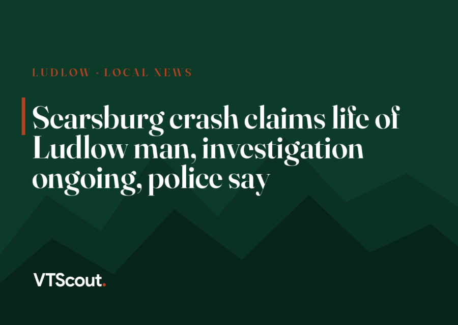 Searsburg crash claims life of Ludlow man, investigation ongoing, police say