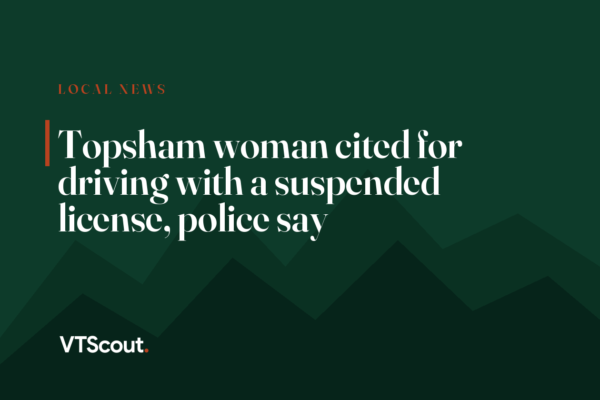 Topsham woman cited for driving with a suspended license, police say