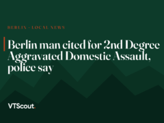 Berlin man cited for 2nd Degree Aggravated Domestic Assault, police say