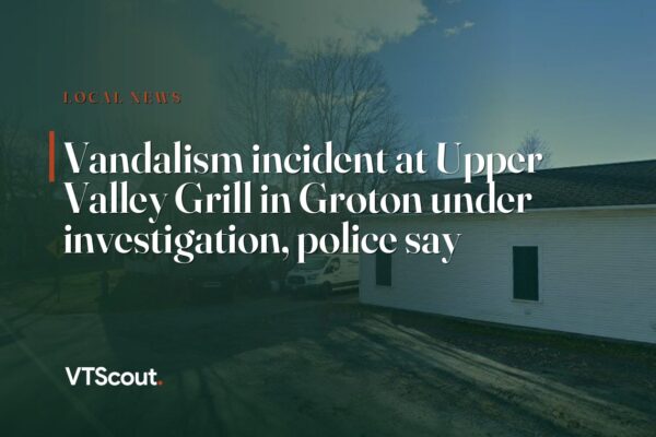 Vandalism incident at Upper Valley Grill in Groton under investigation, police say — street view of Groton