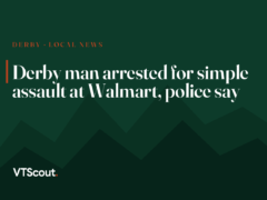 Derby man arrested for simple assault at Walmart, police say