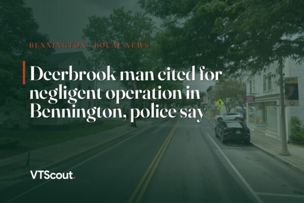 Deerbrook man cited for negligent operation in Bennington, police say — street view of Bennington
