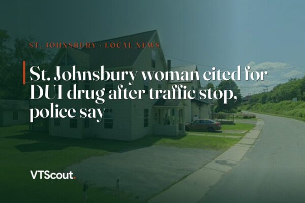 St. Johnsbury woman cited for DUI drug after traffic stop, police say — street view of St. Johnsbury