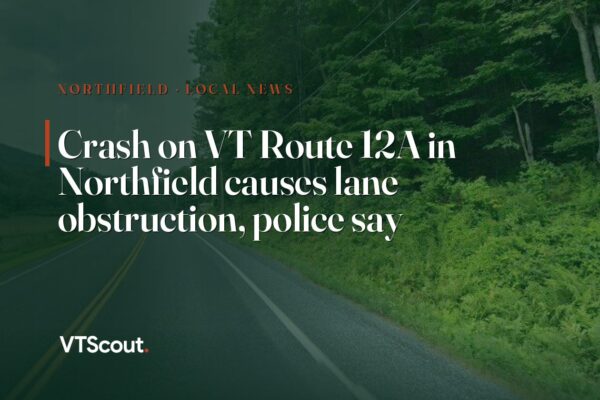 Crash on VT Route 12A in Northfield causes lane obstruction, police say — street view of VT-12A in Northfield