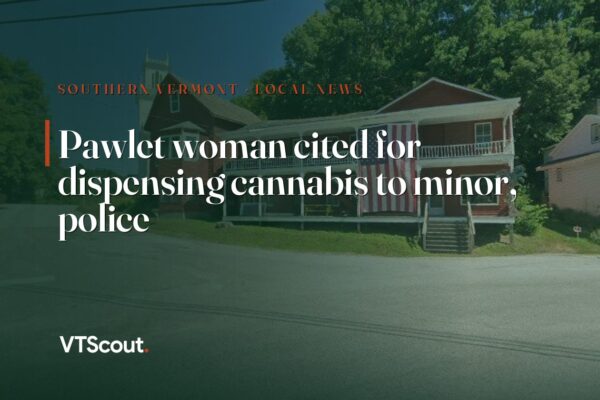 Pawlet woman cited for dispensing cannabis to minor, police — street view of Pawlet