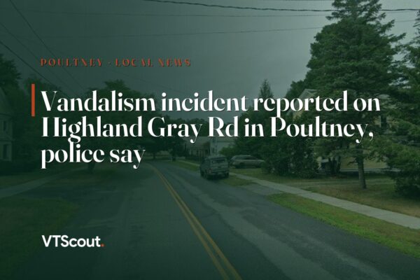 Vandalism incident reported on Highland Gray Rd in Poultney, police say — street view of Poultney