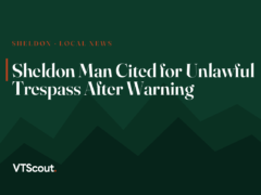 Sheldon Man Cited for Unlawful Trespass After Warning