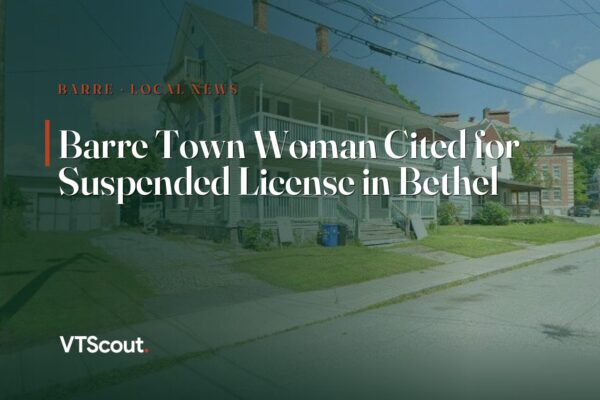 Barre Town Woman Cited for Suspended License in Bethel — street view of Barre