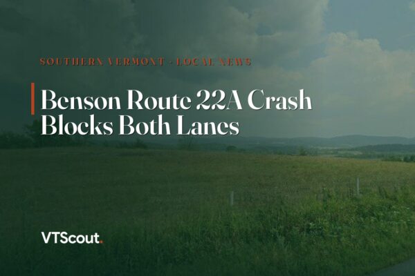 Benson Route 22A Crash Blocks Both Lanes — street view of VT-22A in Benson