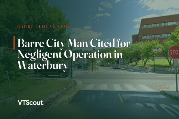 Barre City Man Cited for Negligent Operation in Waterbury — street view of Barre