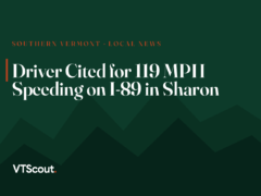 Driver Cited for 119 MPH Speeding on I-89 in Sharon