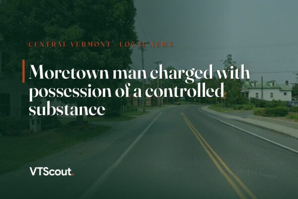 Moretown man charged with possession of a controlled substance — street view of Moretown